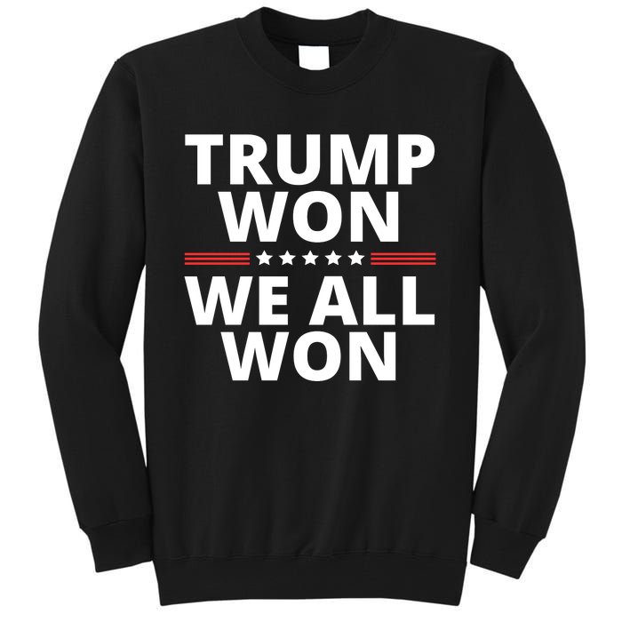 Trump Won We All Won 2024 Usa Flag Trump Won Tall Sweatshirt