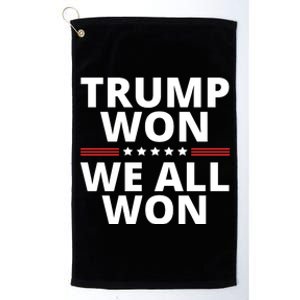 Trump Won We All Won 2024 Usa Flag Trump Won Platinum Collection Golf Towel