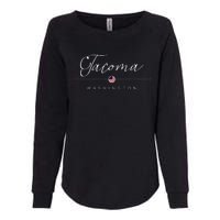 Tacoma Washington WA On Tacoma Womens California Wash Sweatshirt