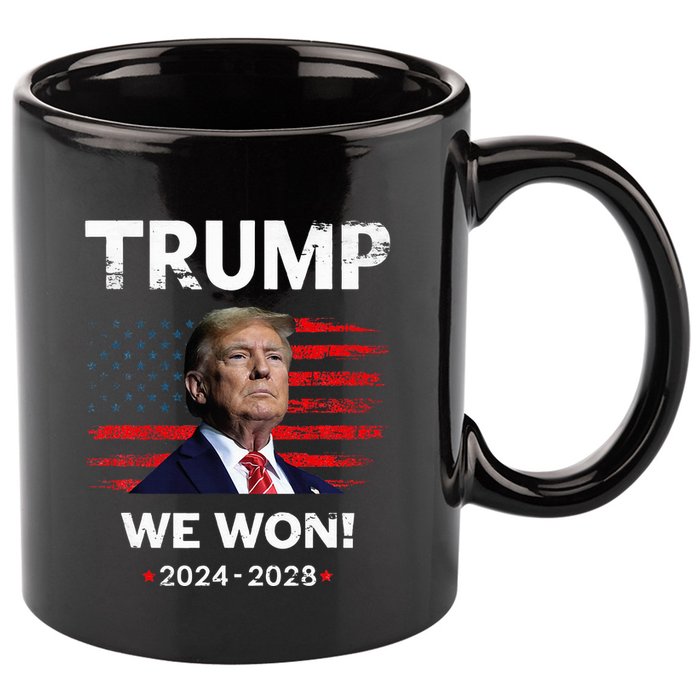 Trump We Won 2024 2028 11oz C Handle Ceramic Mug