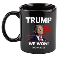 Trump We Won 2024 2028 11oz C Handle Ceramic Mug