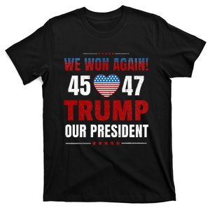 Trump We Won Again 2024 Wins Victory President 45 47 T-Shirt