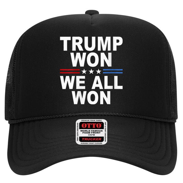 Trump Won We All Won 2024 Usa Flag Trump Won High Crown Mesh Back Trucker Hat