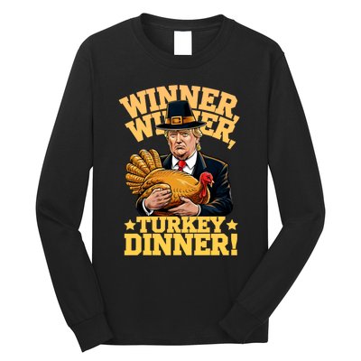 Trump Winner Winner Turkey Dinner Thanksgiving Long Sleeve Shirt