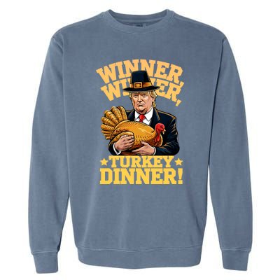 Trump Winner Winner Turkey Dinner Thanksgiving Garment-Dyed Sweatshirt