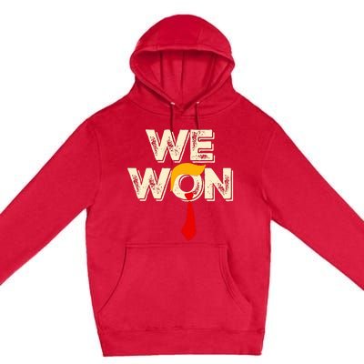 Trump We Won Win Inauguration Day 2025 47th President Premium Pullover Hoodie