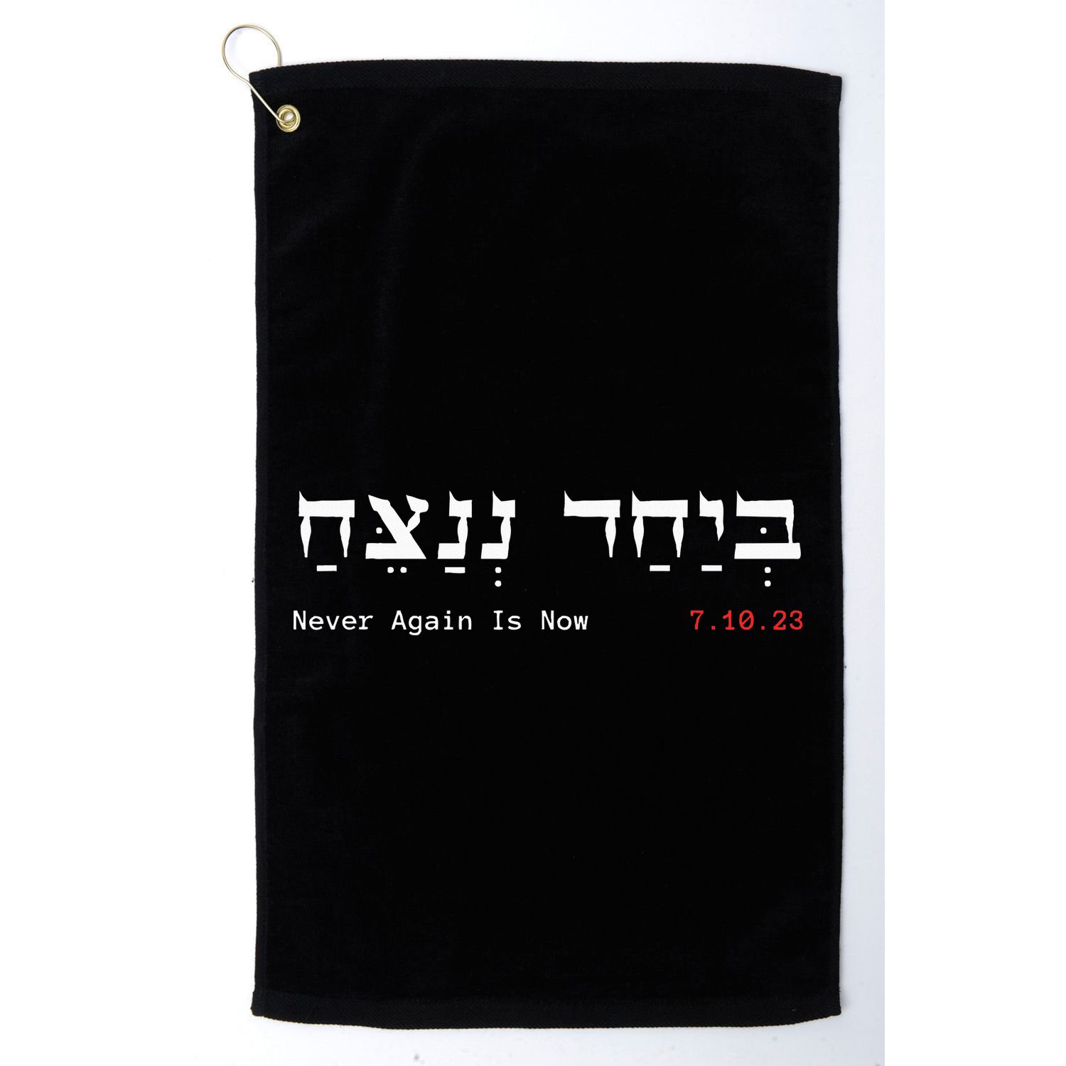 Together We Will Win Israel Never Again Is Now 7.10.23 Golf Towel