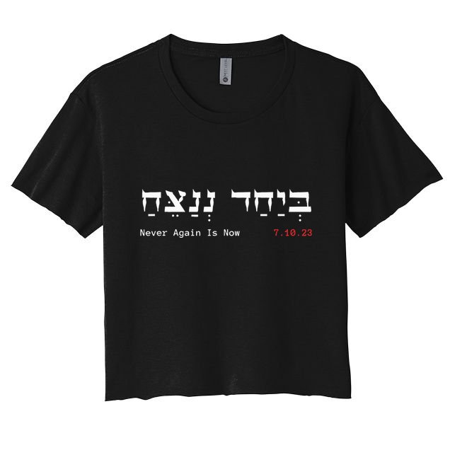 Together We Will Win Israel Never Again Is Now 7.10.23 Crop Top