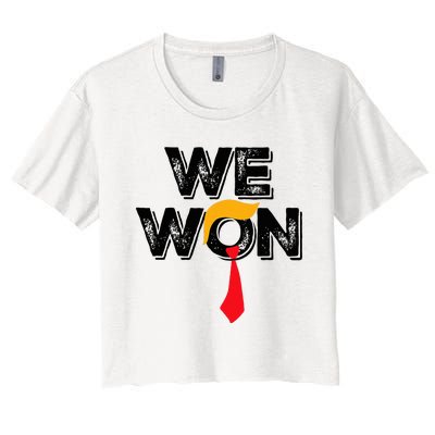 Trump We Won Wins Inauguration 47 Us President 2025 Election Women's Crop Top Tee