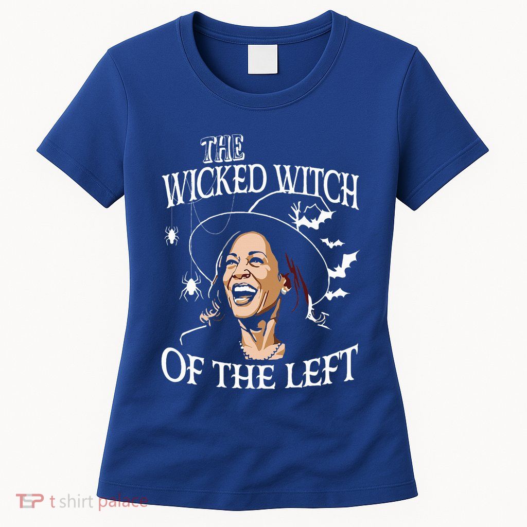 The Wicked Witch Of The Left Kamala Harris Womens T-Shirt