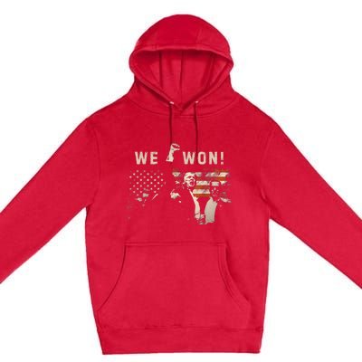 Trump We Won Wins Inauguration 47 Us President 2025 Election Premium Pullover Hoodie