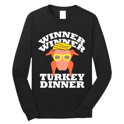 Trump Winner Winner Turkey Dinner Thanksgiving Funny Humor Long Sleeve Shirt