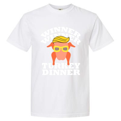 Trump Winner Winner Turkey Dinner Thanksgiving Funny Humor Garment-Dyed Heavyweight T-Shirt