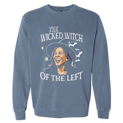 The Wicked Witch On The Left Funny Halloween Anti Harris Garment-Dyed Sweatshirt