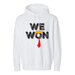 Trump We Won Trump 47th President Winning Election Vote 2024 Garment-Dyed Fleece Hoodie