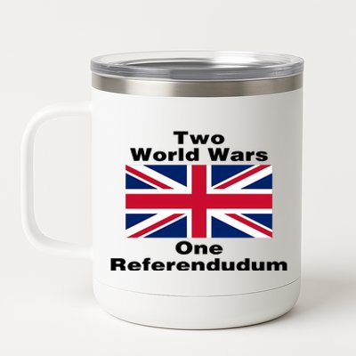 Two World Wars One Referendudum 12 oz Stainless Steel Tumbler Cup