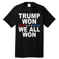 Trump Won We All Won 2024 Usa Flag Gift Tall T-Shirt