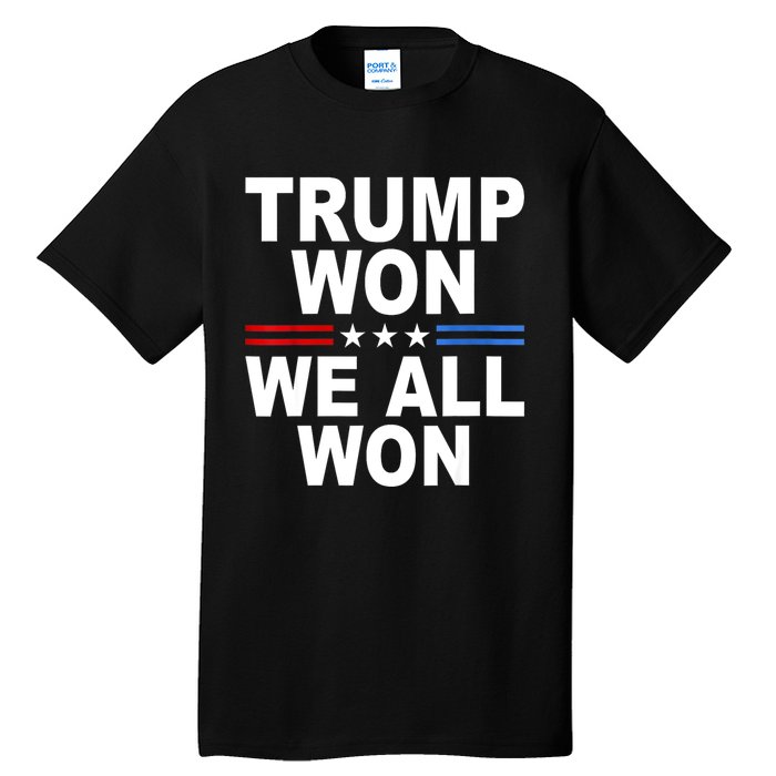 Trump Won We All Won 2024 Usa Flag Gift Tall T-Shirt