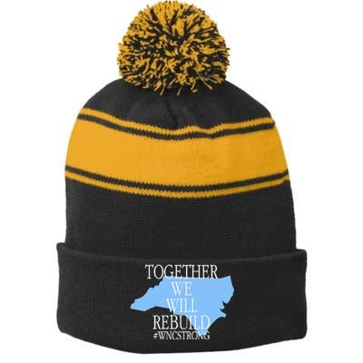 Together We Will Rebuild Wnc Strong Stripe Pom Pom Beanie