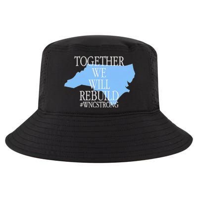 Together We Will Rebuild Wnc Strong Cool Comfort Performance Bucket Hat