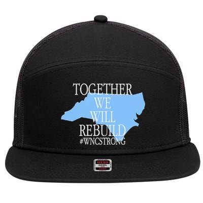 Together We Will Rebuild Wnc Strong 7 Panel Mesh Trucker Snapback Hat