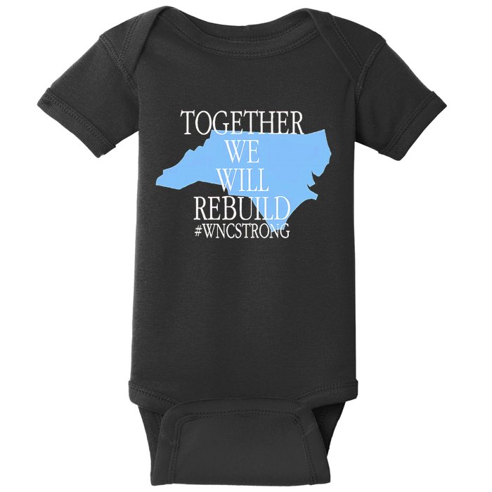 Together We Will Rebuild Wnc Strong Baby Bodysuit