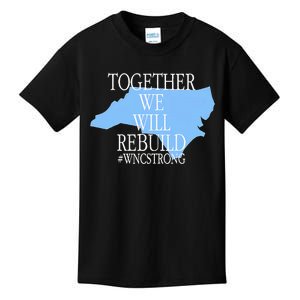 Together We Will Rebuild Wnc Strong Kids T-Shirt