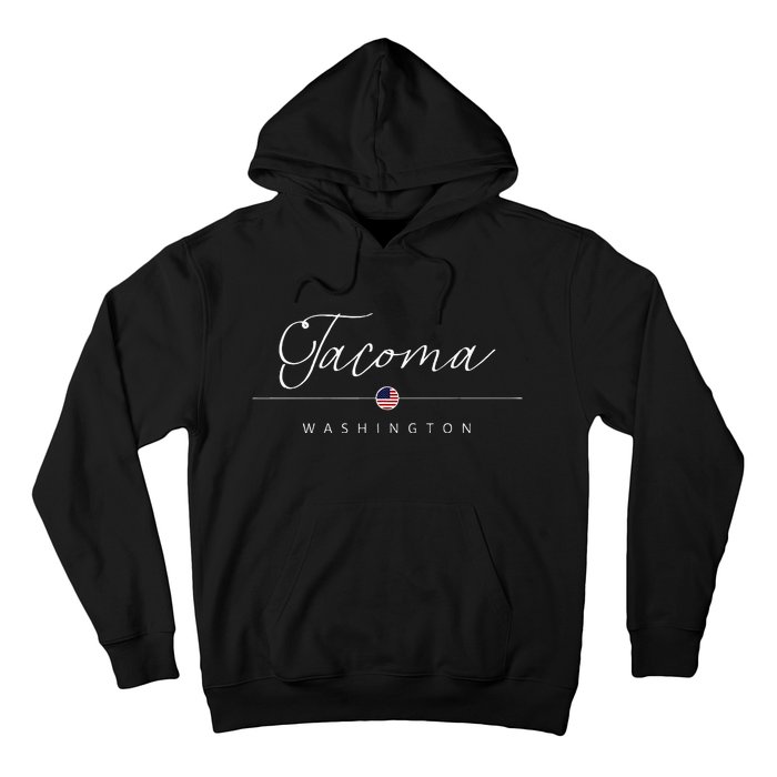 Tacoma Washington WA On Tacoma Hoodie