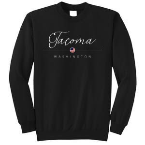 Tacoma Washington WA On Tacoma Sweatshirt