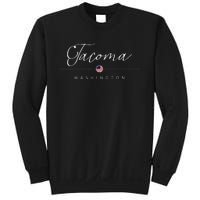 Tacoma Washington WA On Tacoma Sweatshirt