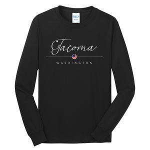 Tacoma Washington WA On Tacoma Tall Long Sleeve T-Shirt