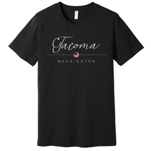 Tacoma Washington WA On Tacoma Premium T-Shirt