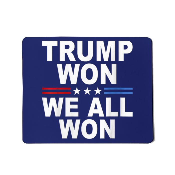 Trump Won We All Won 2024 Usa Flag Trump Won Mousepad