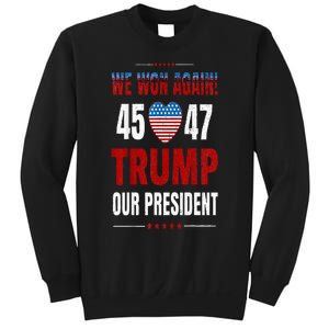 Trump We Won Again 2024 Wins Victory President 45 47 Sweatshirt