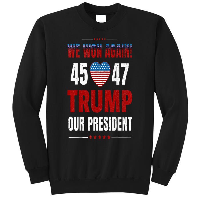 Trump We Won Again 2024 Wins Victory President 45 47 Sweatshirt