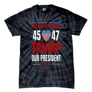 Trump We Won Again 2024 Wins Victory President 45 47 Tie-Dye T-Shirt