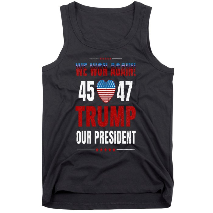 Trump We Won Again 2024 Wins Victory President 45 47 Tank Top