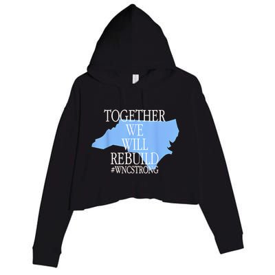 Together We Will Rebuild Wnc Strong Crop Fleece Hoodie