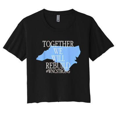 Together We Will Rebuild Wnc Strong Women's Crop Top Tee