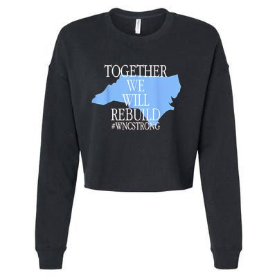 Together We Will Rebuild Wnc Strong Cropped Pullover Crew