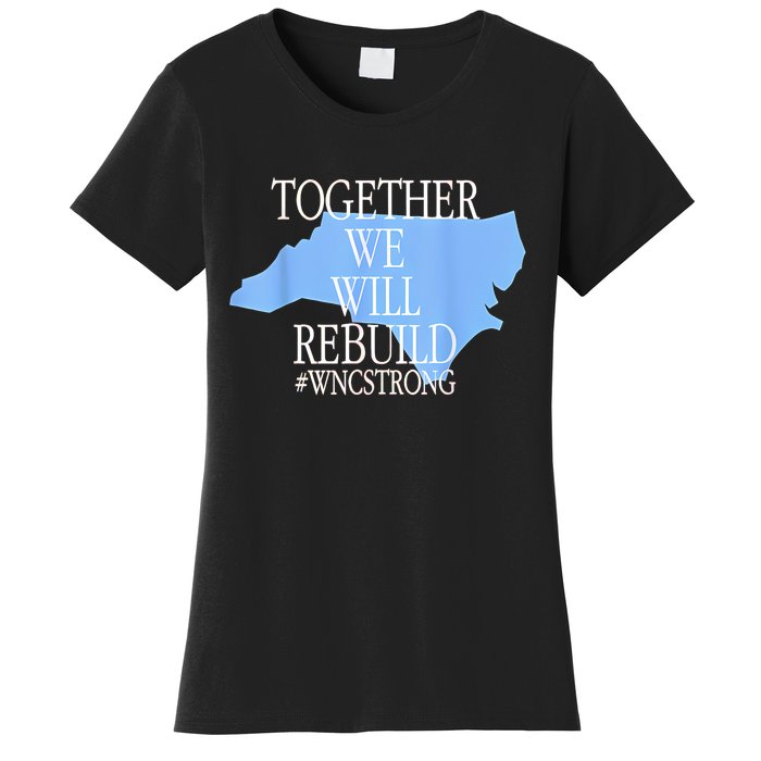 Together We Will Rebuild Wnc Strong Women's T-Shirt