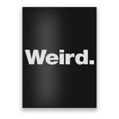 The Word Weird A Design That Says Weird Poster