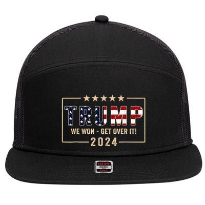 Trump We Won Get Over It 2024 President 47th Of White House 7 Panel Mesh Trucker Snapback Hat