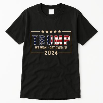 Trump We Won Get Over It 2024 President 47th Of White House Tall T-Shirt