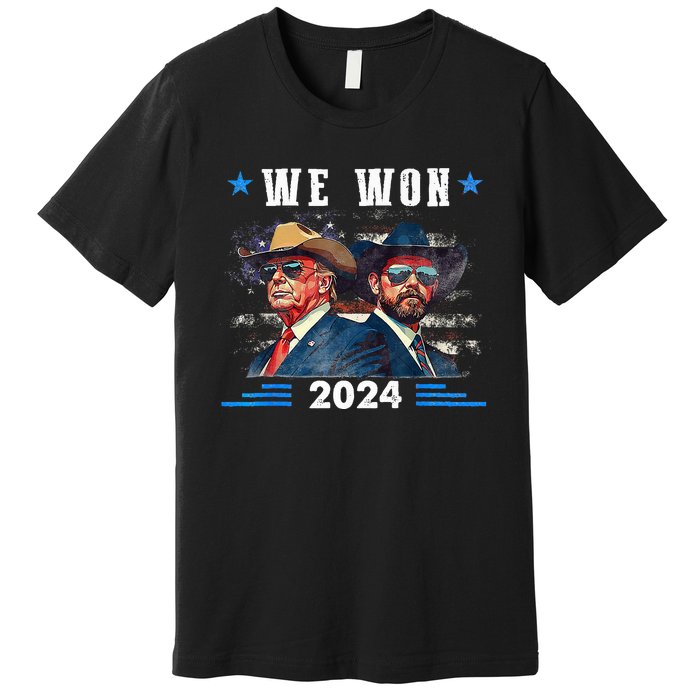 Trump We Won Wins Inauguration 47 Us President 2025 Election Premium T-Shirt