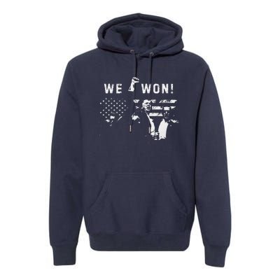 Trump We Won Wins Inauguration 47 Us President 2025 Election Premium Hoodie