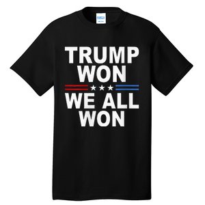 Trump Won We All Won 2024 Usa Flag Trump Won Tall T-Shirt