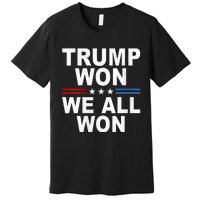 Trump Won We All Won 2024 Usa Flag Trump Won Premium T-Shirt