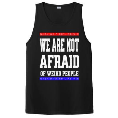 Tim Walz We Are Not Afraid Of Weird People Vote Democrats PosiCharge Competitor Tank