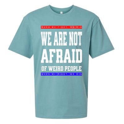 Tim Walz We Are Not Afraid Of Weird People Vote Democrats Sueded Cloud Jersey T-Shirt